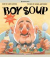 Boy Soup - Loris Lesynski, Michael Martchenko