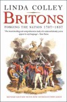 Britons: Forging the Nation 1707-1837 - Linda Colley