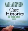 Case Histories: A Novel - Kate Atkinson, Susan Jameson