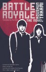 Battle Royale: The Novel   [BATTLE ROYALE REV/E] [Paperback] - Koushun"(Author) ; Oniki, Yuji(Translator); Collins, Max Allan(Foreword by) Takami