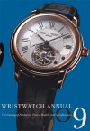 Wristwatch Annual 2009: The Catalog of Producers, Prices, Models, and Specifications - Peter Braun