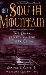 On South Mountain: The Dark Secrets Of The Goler Clan - David Cruise, Alison Griffiths