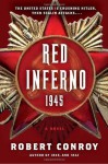 Red Inferno: 1945: A Novel - Robert Conroy