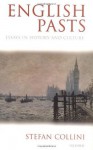 English Pasts: Essays in History and Culture - Stefan Collini