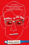 Kasher in the Rye: The True Tale of a White Boy from Oakland Who Became a Drug Addict, Criminal, Mental Patient, and Then Turned 16 - Moshe Kasher