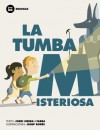 La tumba misteriosa - Jordi Sierra i Fabra, Josep Rodes