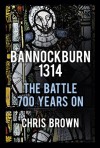 Bannockburn 1314 - Chris Brown