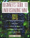 Simon & Schuster's Beginner's Guide to Understanding Wine - Michael Schuster