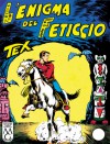 Tex n. 24: L'enigma del feticcio - Gianluigi Bonelli, Aurelio Galleppini