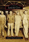 Lenoir City, Tennessee (Images of America Series) - Kate Clabough, Joe Spencer