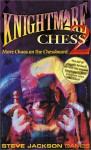 Knightmare Chess 2: More Choas on the Chessboard - Steve Jackson, Pierre Clequin