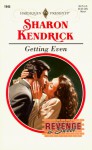 Getting Even (Harlequin Presents, #1945) - Sharon Kendrick