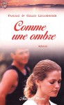 Comme une ombre - Gilles Legardinier, Pascale Legardinier