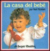 SUPER CHUBBY SPANISH BOARD BOOKS: LA CASA DEL BEBE (Super Chubbies) - Ricklen, Super Chubby, Neil Ricklen