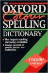 The Oxford Colour Spelling Dictionary - Maurice Waite