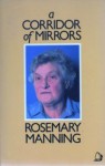 A Corridor of Mirrors - Rosemary Manning