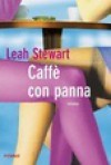 Caffè con panna - Leah Stewart