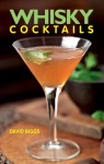 Whisky Cocktails - David Biggs