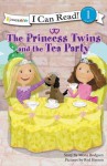 The Princess Twins and the Tea Party (I Can Read! / Princess Twins Series) - Mona Hodgson