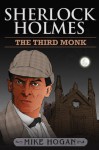 Sherlock Holmes and the Third Monk - Mike Hogan