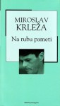 Na rubu pameti - Miroslav Krleža