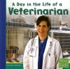 A Day in the Life of a Veterinarian - Heather Adamson