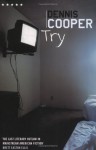 Try - Dennis Cooper