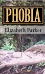 Phobia - Elizabeth Parker