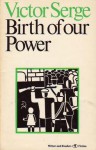 Birth of Our Power - Victor Serge