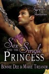 Sex and the Single Princess - Bonnie Dee, Marie Treanor