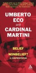 Belief or Non-Belief?: A Confrontation - Umberto Eco