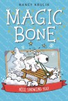 Nice Snowing You! (Magic Bone, #4) - Nancy E. Krulik, Sebastien Braun