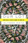 Our Lot - Alyssa Katz