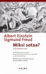 Miksi sotaa? - Isaac Asimov, Albert Einstein, Sigmund Freud, Paulo Coelho