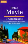 Trueffeltraeume - Peter Mayle