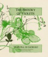 The History of Violets - Marosa Di Giorgio