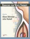 Exercises for Voice Therapy [With CD (Audio)] - Alison Behrman, John Haskell