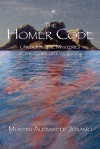 The Homer Code: Unlocking the Mysteries at the Core of Civilization - Morten Alexander Joramo