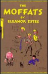 The Moffats - Eleanor Estes, Louis Slobodkin