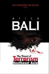 After Bali: The Threat Of Terrorism In Southeast Asia - Kumar Ramakrishna, See Seng Tan