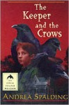 The Keeper and the Crows - Andrea Spalding