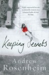 Keeping Secrets - Andrew Rosenheim