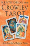 Keywords for the Crowley Tarot - Hajo Banzhaf, Brigitte Theler