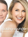 Looking Younger: Makeovers That Make You Look as Young as You Feel - Robert Jones