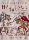 The Battle of Hastings 1066 - M.K. Lawson