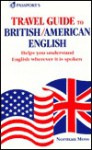 Travel Guide to British/American English - Norman Moss