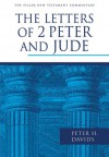 The Letters of 2 Peter and Jude (Pillar New Testament Commentary) - Peter H. Davids