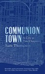 Communion Town - Sam Thompson