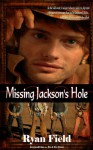 Missing Jackson's Hole - Ryan Field