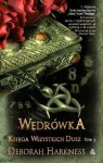 Księga Wszystkich Dusz. Tom 3: Wędrówka - Deborah Harkness